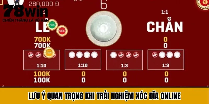 Lưu ý quan trọng khi trải nghiệm Xóc Đĩa online